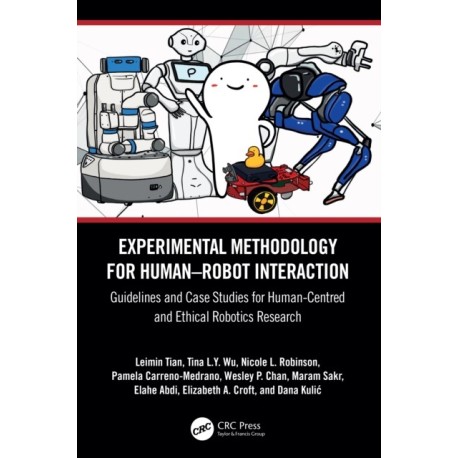 Experimental Methodology for Human–Robot Interaction: Guidelines and Case Studies for Human-Centred and Ethical Robotics Research