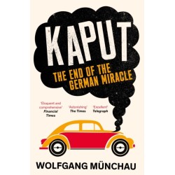 Kaput: The End of the German Miracle
