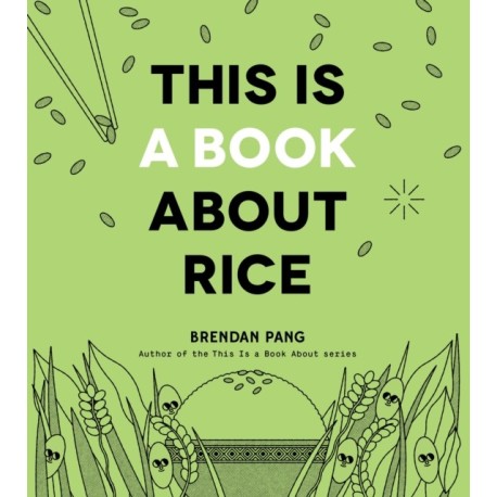 This Is a Book About Rice