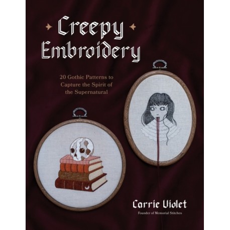Creepy Embroidery: 20 Gothic Patterns to Capture the Spirit of the Supernatural