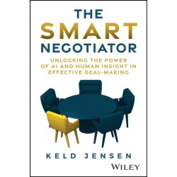 The Smart Negotiator: Unlocking the Power of AI and Human Insight in Effective Deal-Making
