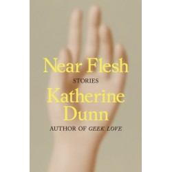 Near Flesh: Stories