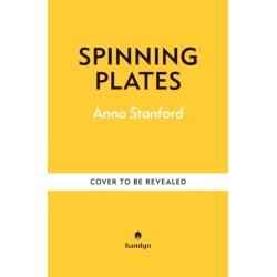 Spinning Plates: Easy Dinners with Simple Substitutions for Busy Families