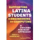 Supporting Latina Students in Engineering and Computing: A Chicana Feminist Approach
