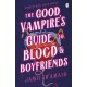 The Good Vampire's Guide To Blood And Boyfriends