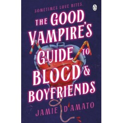 The Good Vampire's Guide To Blood And Boyfriends