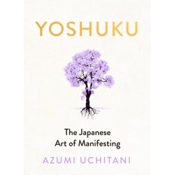 Yoshuku: The Japanese Art of Manifesting