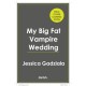 My Big Fat Vampire Wedding