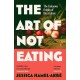 The Art of Not Eating: The Secret History of Diet Culture