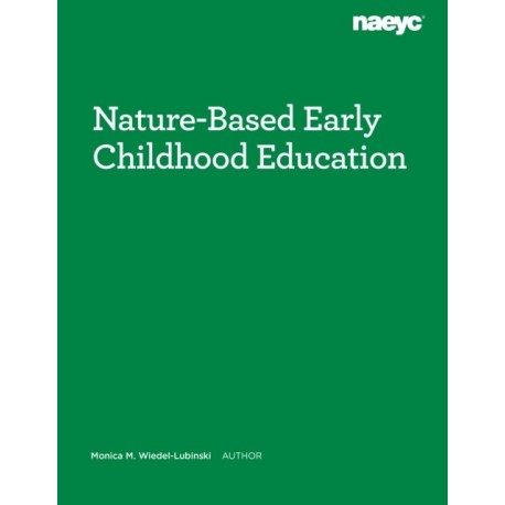 Nature-Based Early Childhood Education: How Emergent Curriculum and Nature Play Support Learning