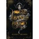 House of Bane and Blood: An addictive fantasy romance