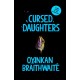 Cursed Daughters: INSTANT BESTSELLER: the twisty, dark heartbreaker of 2025, from the bestselling author of My Sister, the Serial Killer
