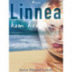 Linnea,  kom hem!