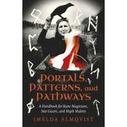 Portals, Patterns, and Pathways: A Handbook for Rune Magicians, Star Gazers, and Myth Makers
