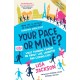 Your Pace or Mine? 10th Anniversary Edition: What Running Taught Me About Life, Laughter and Coming Last (Revised and Updated Edition)