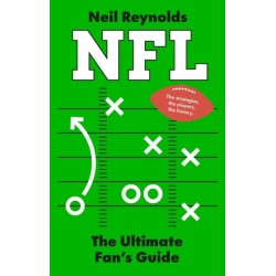 NFL: The Ultimate Fan’s Guide: The Rules, The Players, The History – everything new fans need to know.