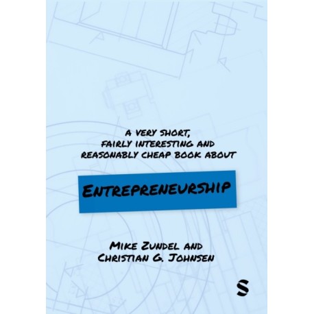 A Very Short, Fairly Interesting and Reasonably Cheap Book About Entrepreneurship