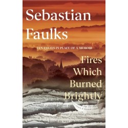 Fires Which Burned Brightly: A Life in Progress