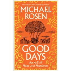 Good Days: An A-Z of Hope and Happiness