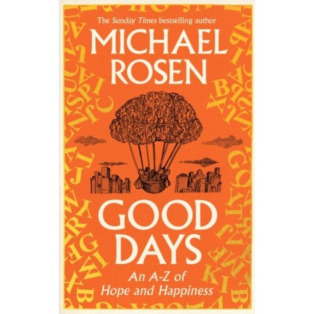 Good Days: An A-Z of Hope and Happiness