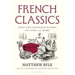 French Classics: The instant SUNDAY TIMES BESTSELLER with easy and elevated recipes to cook at home