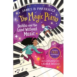 The Dahlia and the Land Without Music (The Magic Piano, Book 1)