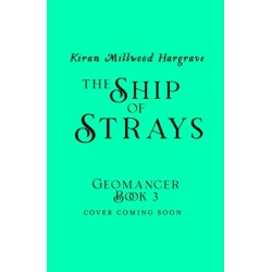 Geomancer: The Ship of Strays: Immerse yourself in this epic fantasy adventure from a bestselling author