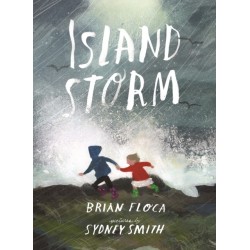 Island Storm: A stunningly illustrated picture book of two siblings experiencing the power of the natural world, illustrated by Sydney Smith, winner of the Hans Christian Andersen Award and Kate Greenaway Medal, ages 4, 5, 6, 7