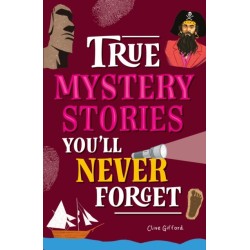 True Stories You'll Never Forget: True Mystery Stories