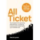 All Ticket: A practical guide to ticketing success - Your blueprint for growing attendances, increasing revenue and modernising your football club