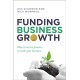 Funding Business Growth: How to secure finance to scale your business
