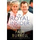 The Royal Insider: My Life with the Queen, the King and Princess Diana - The Instant Sunday Times Bestselling Royal Autobiography