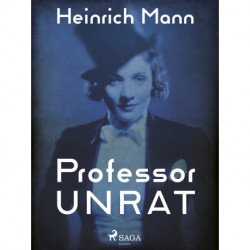 Professor Unrat oder Das Ende eines Tyrannen