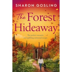 The Forest Hideaway: Enjoy the perfect autumn escape from the Internationally Bestselling author of The Lighthouse Bookshop
