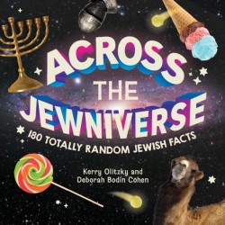 Across the Jewniverse: 180 Totally Random Jewish Facts