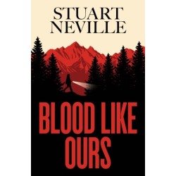 Blood Like Ours: 'Neville might well be Stephen King's rightful heir' WILL DEAN