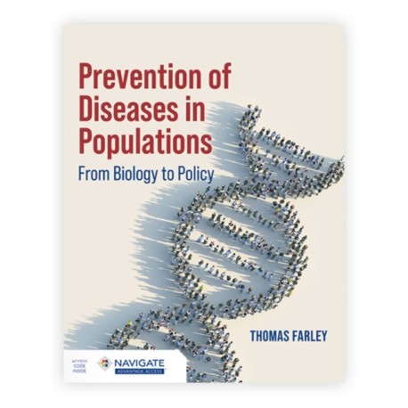 Prevention of Diseases in Populations: From Biology to Policy