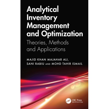 Analytical Inventory Management and Optimization: Theories, Methods and Applications