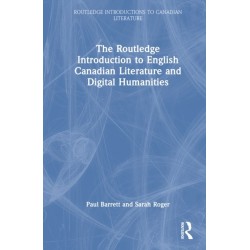 The Routledge Introduction to English Canadian Literature and Digital Humanities