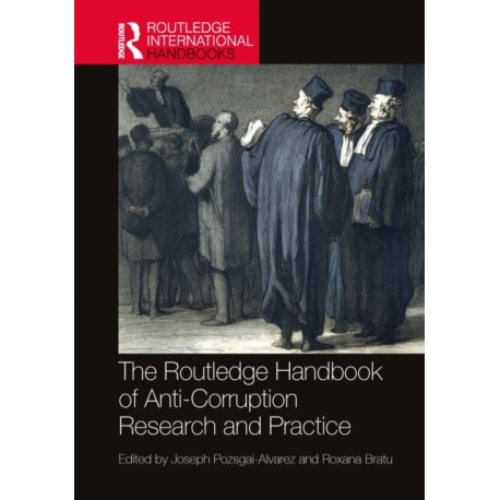 The Routledge Handbook of Anti-Corruption Research and Practice