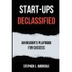Start-Ups DECLASSIFIED: An Insider's Playbook for Success