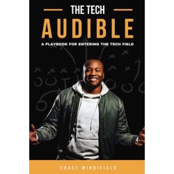 The Tech Audible: A Playbook for Entering the Tech Field