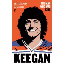 Keegan: The Man Who Was King