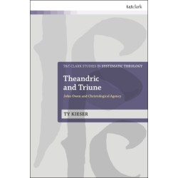 Theandric and Triune: John Owen and Christological Agency