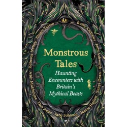 Monstrous Tales: Haunting encounters with Britain's mythical beasts