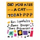 Did You Kiss A Cat Today???: Poems for Children