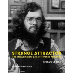 Strange Attractor: The Hallucinatory Life of Terence McKenna