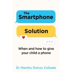 The Smartphone Solution: When and How to Give Your Child a Phone