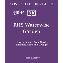 RHS Waterwise Garden: Sustain Your Garden Through Drought and Flood