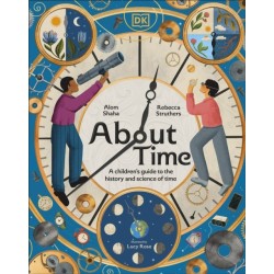 About Time: A Children's Guide to the History and Science of Time
